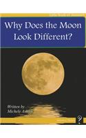 Why Does the Moon Look Different?