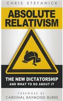 Absolute Relativism: The New D