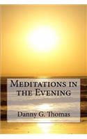 Meditations in the Evening
