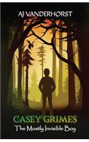 The Mostly Invisible Boy: (1 Casey Grimes)