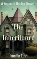 The Inheritance: A Fogpoint Harbor Novel