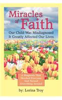 Miracles of Faith: Our Child Was Misdiagnosed It Greatly Affected Our Lives