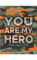 You Are My Hero: Military Notebook Keepsake