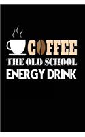 Coffee The Old School Energy Drink