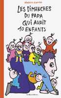 Les dimanches du papa qui avait 10 enfants