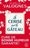 La cerise sur le gateau