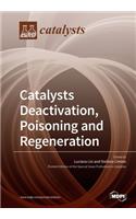 Catalysts Deactivation, Poisoning and Regeneration