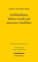 Schiffskollision, Hohere Gewalt Und Autonome Schifffahrt