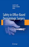 Safety in Office-Based Dermatologic Surgery