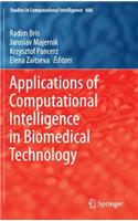 Applications of Computational Intelligence in Biomedical Technology