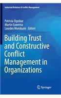 Building Trust and Constructive Conflict Management in Organizations