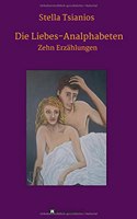 Die Liebes-Analphabeten: Zehn Erzählungen