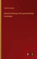Deutsche Dichtung in ihren geschichtlichen Grundzügen