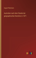 Australien nach dem Stande der geographischen Kenntnis in 1871