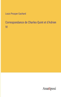 Correspondance de Charles-Quint et d'Adrien VI