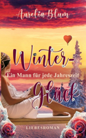 Mann für jede Jahreszeit: Winterglück (sinnlicher Entwicklungsroman)