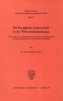 Die Europaische Gemeinschaft in Der Weltwirtschaftsordnung