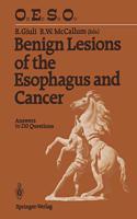 Benign Lesions of the Esophagus and