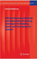 Efficient Numerical Methods and Information-Processing Techniques for Modeling Hydro- And Environmental Systems