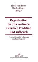 Organisation Im Unternehmen Zwischen Tradition Und Aufbruch
