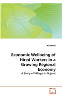 Economic Wellbeing of Hired Workers in a Growing Regional Economy