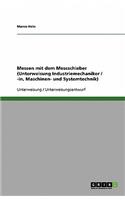 Messen mit dem Messschieber (Unterweisung Industriemechaniker / -in, Maschinen- und Systemtechnik): (German)