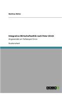 Integrative Wirtschaftsethik nach Peter Ulrich: Angewendet am Fallbeispiel Enron