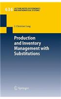 Production and Inventory Management with Substitutions