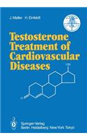 Testosterone Treatment of Cardiovascular Diseases