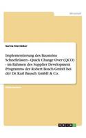 Implementierung des Bausteins Schnellrüsten - Quick Change Over (QCO) - im Rahmen des Supplier Development Programms der Robert Bosch GmbH bei der Dr. Karl Bausch GmbH & Co.