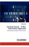 Cervical Cancer - A Bio-Informatics Approach