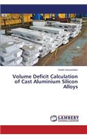 Volume Deficit Calculation of Cast Aluminium Silicon Alloys