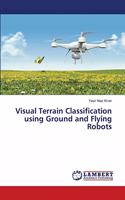 Visual Terrain Classification using Ground and Flying Robots