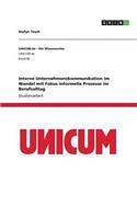 Interne Unternehmenskommunikation im Wandel mit Fokus informelle Prozesse im Berufsalltag
