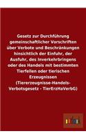 Gesetz zur Durchführung gemeinschaftlicher Vorschriften über Verbote und Beschränkungen hinsichtlich der Einfuhr, der Ausfuhr, des Inverkehrbringens oder des Handels mit bestimmten Tierfellen oder tierischen Erzeugnissen (Tiererzeugnisse-Handels- V