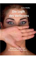 Die Logik des Verlierens