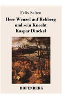 Herr Wenzel auf Rehberg und sein Knecht Kaspar Dinckel