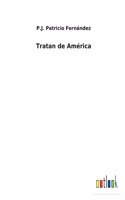 Tratan de América