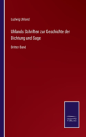Uhlands Schriften zur Geschichte der Dichtung und Sage: Dritter Band