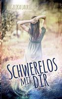 Schwerelos mit dir: Roman