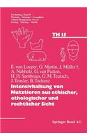 Intensivhaltung Von Nutztieren Aus Ethischer, Ethologischer Und Rechtlicher Sicht