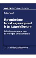 Marktorientiertes Entwicklungsmanagement in Der Automobilindustrie
