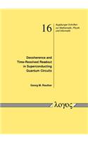 Decoherence and Time-Resolved Readout in Superconducting Quantum Circuits (Dekoharenz Und Zeitaufgelosste Quantenmessung in Supraleitenden Schaltkreisen)