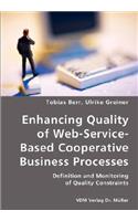 Enhancing Quality of Web-Service-Based Cooperative Business Processes- Definition and Monitoring of Quality Constraints
