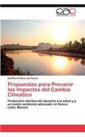 Propuestas para Prevenir los Impactos del Cambio Climático: (Spanish)