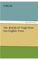 The Æneids of Virgil Done into English Verse