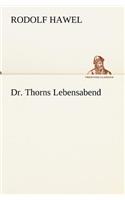 Dr. Thorns Lebensabend