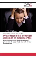 Prevencion de La Conducta Desviada En Adolescentes