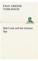 Bob Cook and the German Spy