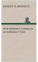 With Methuen's Column on an Ambulance Train